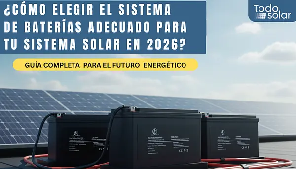¿Cómo elegir el sistema de baterías adecuado para tu sistema